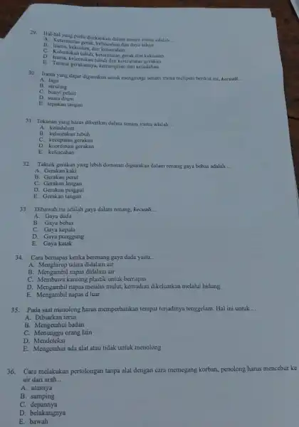 29. Hal-hal yang perlu ditekankan dalam senam irama adalah __ A. Keteraturan gerak dan daya tahan B. Irama, kekuatan, dar kelincahan C. Kelentukan tubuh