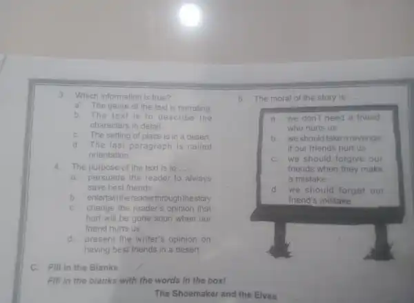 3. Which informa tion is true? b.he to descr ibe the a. The genre arrating. characters in detail. c. The setting of place is