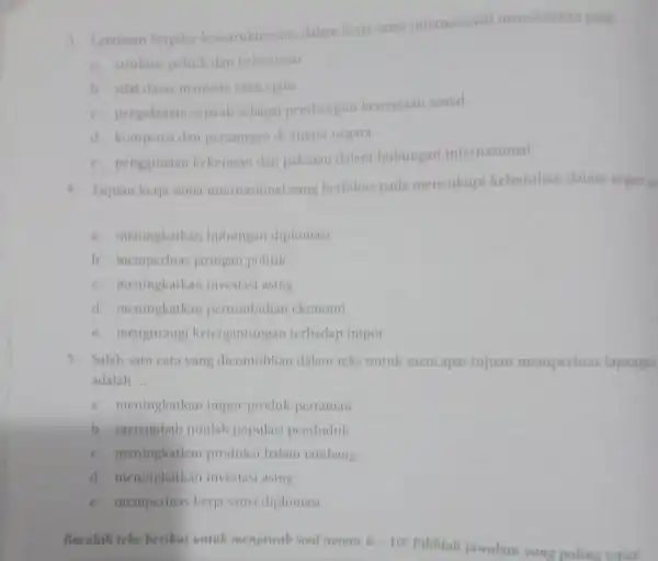 3. Landasan berpikir konstruktivisme dalam kerja sama internasional menckankan pada a. struktur politik dan kekuasaan b. silat dasar manusia yang egois c. pengalaman sejarah