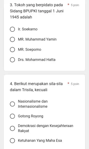 3. Tokoh yang berpidato pada 5 poin Sidang BPUPK I tanggal 1 Juni 1945 adalah Ir. Soekarno MR. Muhammac | Yamin MR. Soepomo Drs.