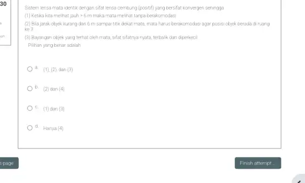 30 Sistem lensa mata identik dengan sifat lensa cembung (positif) yang bersifat konvergen sehingga (1) Ketika kita melihat jauhgt 6m maka mata melihat tanpa