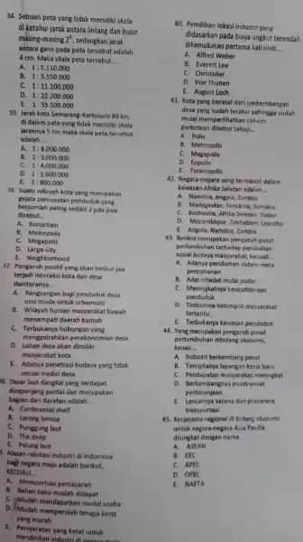 34. Sebuah peta yang tidak memilik iskala di ketahui jarak antara lintang dan bujur masing.masing 2^0 , sedangkan jarak antara garis pada peta tersebut