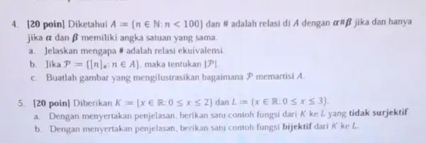 4. [20 poin] Diketahui A= nin N:nlt 100 dan # adalah relasi di A dengan alpha # beta jika dan hanya jika alpha dan