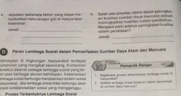 4. Jelaskan beberapa faktor yang dapat me- nyebabkan kekurangan gizi di masyarakat Indonesial Jawab: __ D Peran Lembaga Sosial dalam Pemanfaatan Sumber Daya Alam