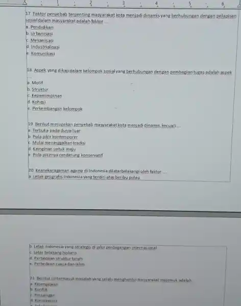 47. Faktor penyebab terpenting masyarakat kota menjadi dinamis yang berhubungan dengan pelapisan sosialdalam masyarakatadalah faktor __ a. Pendidikan b. Urbanisasi c. Mekanisasi d. Industrialisasi