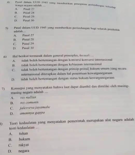 4) Pasal dalam UUD 1945 yang memberikan penegasan perlindungan terhadap warga negara adalah __ A. Pasal 27 B. Pasal 28 C. Pasal 29 D.