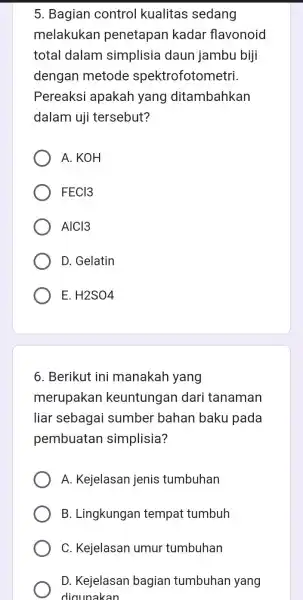 5. Bagian control kualitas sedang melakukan penetapan kadar flavonoid total dalam simplisia daun jambu biji dengan metode spektrofotometri. Pereaksi apakah yang ditambahkan dalam uji