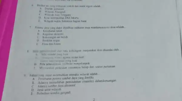 6. Berikut ini yang temasak contoh dari nodal region adalah __ A Daerah pertanian B. Wilayah Fisiografi C Wiayah Asia Tenggara D. Kota metropolitan