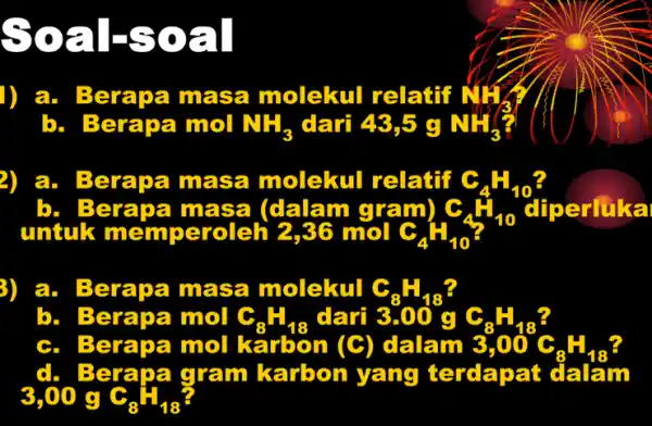 ) 6. I a. Berapa masa a molekul relatif : Nǎi Berapa mol NH_(3) dari 43,5 g NH_(3) 2) a. Berapa masa a molekul