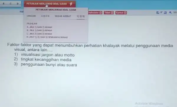 7) HENAH 2) INDUAR 3D INCHAR Faktor-faktor yang dapat menumbuhkan perhatian khalayak melalui penggunaan media visual, antara lain __ 1) visualisasi jargon atau motio