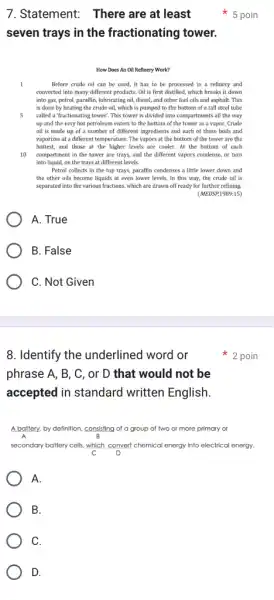 7. Statement: There are at least seven trays in the fractionating tower. How Does An Oil Refinery Work? 1 Before crude oil can be