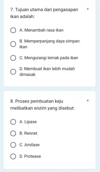 7. Tujuan utama dari pengasapan x ikan adalah: A. Menambar rasa ikan B . Memperpanjang daya simpan ikan C. Mengurangi lemak pada ikan D.