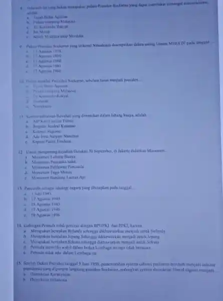 8. Dibawah ini yang bukan merupakan pidato Presiden Sockamo yang dapat membakar semangat masionalisme, adalah __ a. Tujuh Belas Agustus b. Pidato Ganyang Malaysia