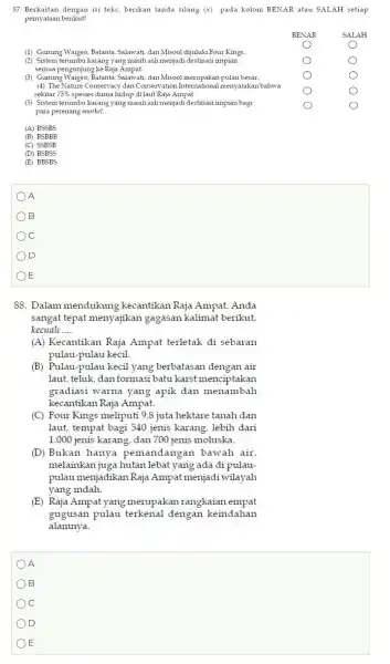 87. Berikut dengan isi teks, berikan tanda silang (x) pada kolom BENAR atau SALAH setiap pernyataan berikut! (1) Gunung Wajose, Batanta, Salawati, dan Miseol