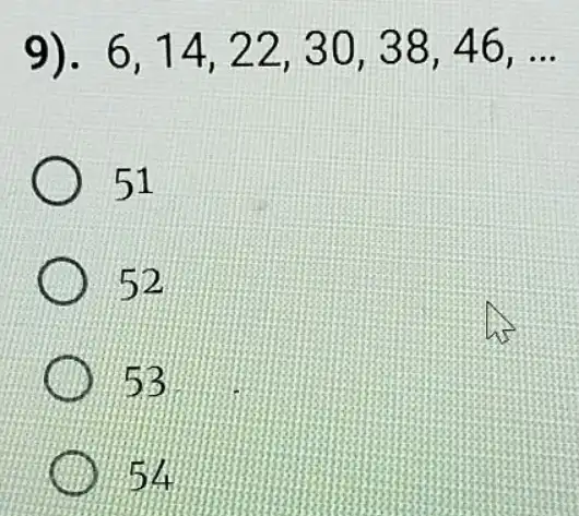 9). 6,14,22,30,38,46,ldots 51 ) 52 53 54
