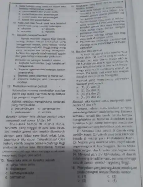 9. Kata hubung yang terstapat dalam teks tersebut menunjukkan __ dan unutan waktu b. penambahan can pertentangan C. unutan waktu dan pertentangan d. syarat