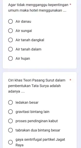 Agar tidak mengganggu kepentingan umum maka hotel menggunakan __ Air danau Air sungai Air tanah dangkal Air tanah dalam Air hujan Ciri khas Teori