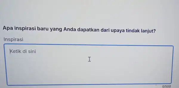 Apa inspirasi baru yang Anda dapatkan dari upaya tindak lanjut? Inspirasi square Ketik di sini I