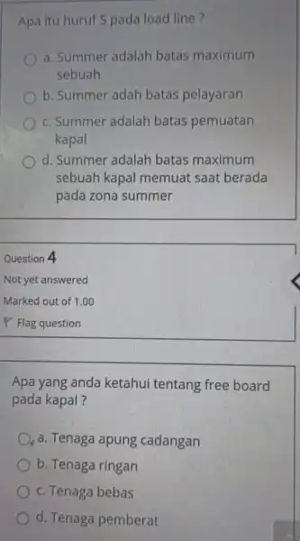 Apa itu huruf s pada load line? a. Summer adalah batas maximum sebuah b. Summer adah batas pelayaran c. Summer adalah batas pemuatan kapal