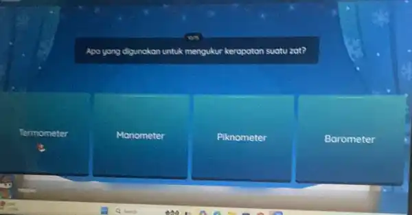 Apa yang digunakan untuk mengukur kerapatan suatu zat? Manometer Piknometer Barometer