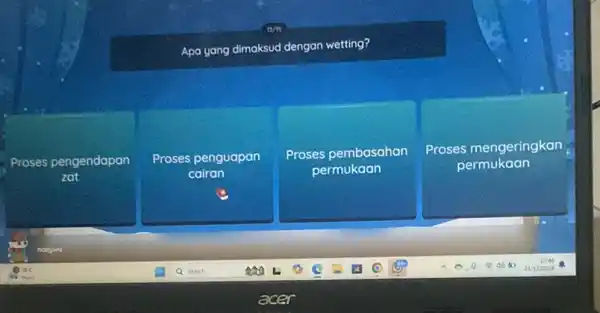 Apa yang dimaksud dengan wetting? Proses pengendapan zat square Proses penguapan Proses pembasahan permukaan Proses mengeringkan permukaar