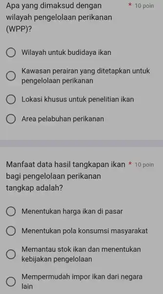 Apa yang dimaksud dengan wilayah pengelolaan perikanan (WPP)? Wilayah untuk budidaya ikan Kawasan perairan yang ditetapkan untuk pengelolaan perikanan Lokasi khusus untuk penelitian ikan