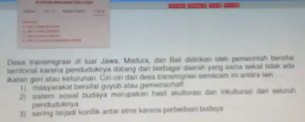 was as is mus Desa transmigrasi di luar Jawa . Madura dan Ball didirikan cleh pemerintah bersifat territorial karena penduduknya datang dari berbaga daerah