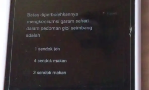 Batas diperbolehkannya mengkonsumsi garam sehari dalam pedoman gizi seimbang adalah 1 sendok teh 4 sendok makan 3 sendok makan