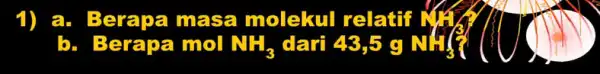 Berapa masa molekul relatif Berapa mol NH_(3) dari 43,5