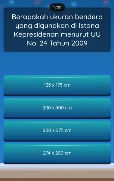 Berapakah ukuran bendera yang digunakan di Istana Kepresidenar menurut UU No. 24 Tahun 2009 125times 175cm 200times 300cm 200times 275cm 274times 200cm