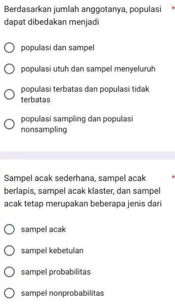 Berdasarkan jumlah anggotany ,populasi dapat dibedakar menjadi populasi dan sampel populasi utuh dan sampel menyeluruh populasi terbatas dan populasi tidak terbatas populasi sampling dan