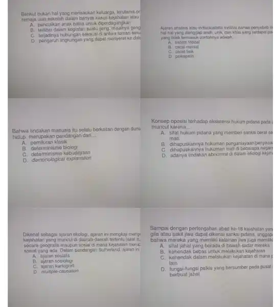 Berikut bukan hal yang merisaukan keluarga, terutama or remaja usia sekolah dalam banyak kasus kejahatan atau A. penculikan anak balita untuk diperdagangkan B. terlibat