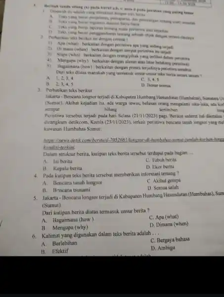 Berilah randa silang (v)pada heruf a,b, c,stau d pada jawaban yang paling benar 1. Dihawah ini ndalahyang dimaksud dengan teks A. Teksyang berisi penjelasan