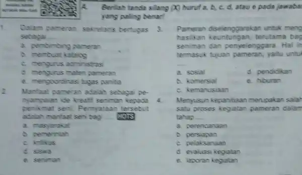 A. Berilah tanda silang (X) huruf a, b C. d, ataue pada jawaba yang paling benar! t Dalam pameran sekretanis bertugas 3. sebaga __