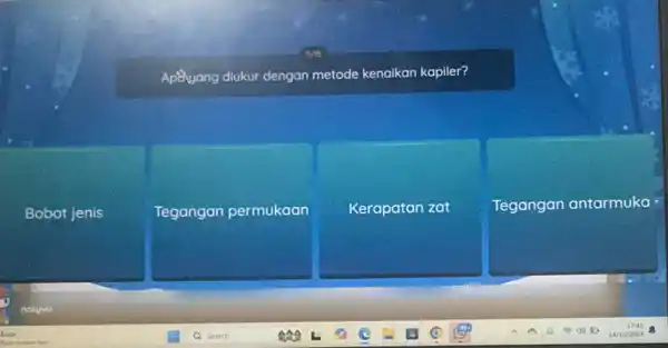 Bobot jenis Apliyang diukur dengan metode kenaikan kapiler? Tegangan permukaan Kerapatan zat Tegangan antarmuka