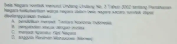 Bola Negara No. 3 Tahun MN2 tentang Pertahanan menjad Tantara Nasiona movese B. pengabutan sesua C. menjad Aguratur Siv D. angyou Resimal