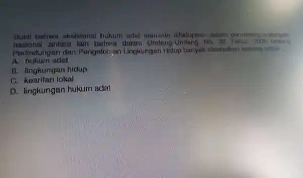 Bukti bahwa nasional ant ara lain bahwa dalam 10. 32 Tahun 200 Parlindu ngan Hid up banyak disobutkan tentang kitlah __ A. huk um