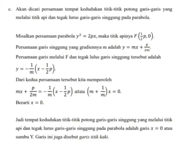 c. Akan dicari persamaan tempat kedudukan titik-titik potong garis-garis yang melalui titik api dan tegak lurus garis-garis singgung pada parabola. Misalkan persamaan parabola y^2=2px