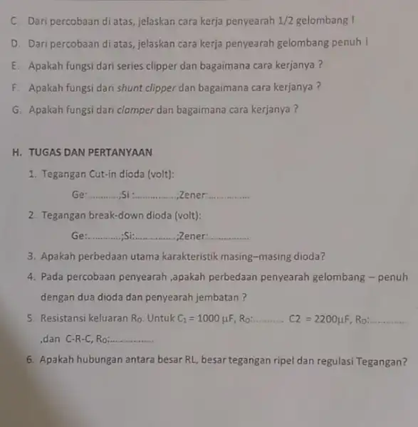 C. Dari percobaan di atas , jelaskan cara kerja penyearah 1/2 gelombang I D. Dari percobaan diatas jelaskan cara kerja penyearah gelombang penuh !