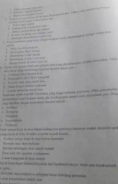 c. Lahan pertaman yang luas d. Kewasan induent terpoda dapon ditemukan di desa Paktor yang mendorong budaya desa untara lain __ b. Dipengaruhi oleh