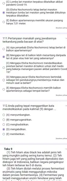 (C) Lomba lari marator terpaksa dibatalkan akibat pandemi Covid-19. (D) Elisha Nochomovitz tetap berlari maraton meskipur l lomba lari maraton yang hendak diikutinya terpaksa