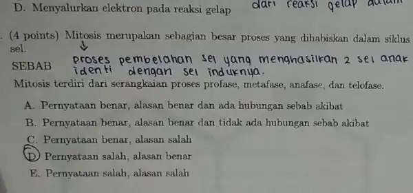 D. Menyalurkan elektron pada reaksi gelap dari reaksi gelap quium (4 points) Mitosis merupakan sebagian besar proses yang dihabiskan dalam siklus sel. SEBAB identi