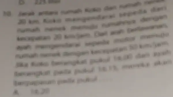 D. Which 10. Jarak antara remain mengendara samatey during await mongendara manually competitor tookem Jam Ma kike pulled a has go