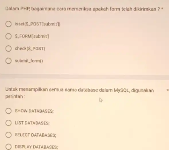 Dalam PHP, bagaimana cara memeriksa apakah form telah dikirimkan? isset(Sunderline ( )POST[submit]) ldots OOM[submit] check ( ldots POST) submit form() Untuk menampilkan semua nama