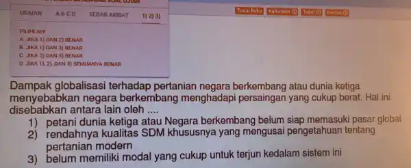 Dampak globalisasi terhadap pertanian negara berkembang atau dunia ketiga menyebabkan negara berkembang menghadapi persaingan yang cukup berat. Hal ini disebabkan antara lain oleh ....