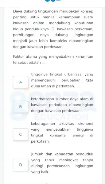 Daya dukung lingkungar merupakar konsep penting untuk menila i kemampuan suatu kawasan dalam mendukung kebutuhan hidup penduduknya . Di kawasan perkotaan, perhitunga n daya