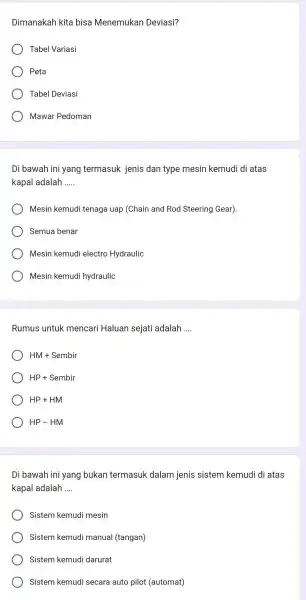 Dimanakah kita bisa Menemukan Deviasi? Tabel Variasi Peta Tabel Deviasi Mawar Pedoman Di bawah I ini yang termasuk jenis dan type mesin kemudi di