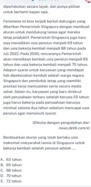 diperlakukan secara layak, dan punya pilihan untuk berhenti kapan saja. Fenomena ini bisa terjadi berkat dukungar yang diberikan Pemerintah Singapura dengan membuat aturan untuk