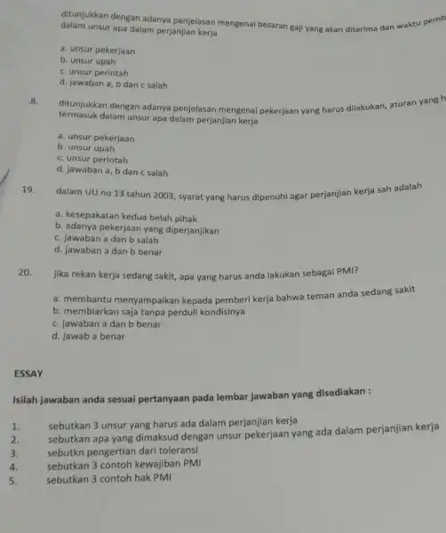 ditunjukkan dengan adanya penjelasan mengenai besaran gaji yang akan diterima dan waktu pemb dalam unsur apa dalam perjanjian kerja a. unsur pekerjaan b. unsur