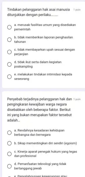 ditunjukkan dengan perilaku __ a. merusak fasilitas umum yang disediakan pemerintah b. tidak memberikan laporan penghasilan tahunan c. tidak membayarkan upah sesuai dengan perjanjian